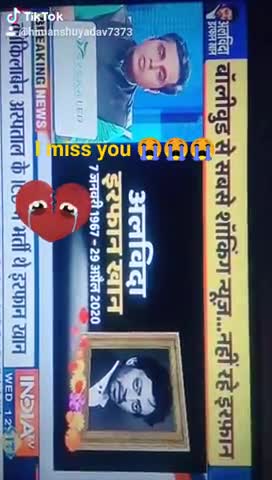 I miss you  #अभिनेता #इरफान #खान #अब #हमारे #बीच #नहीं #रहे 😭😭😭﻿