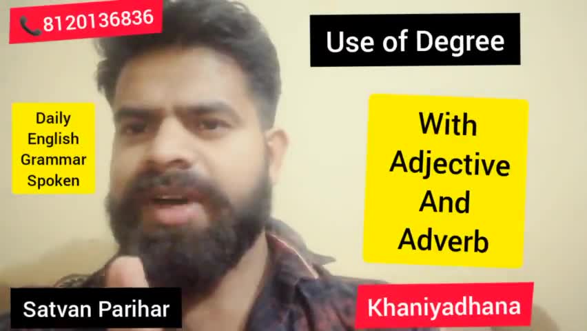 Degree | With ● Adverb ● Adjective | Daily English | Khabiyadhana | Satvan Parihar

#satvan 
#khaniyadhana