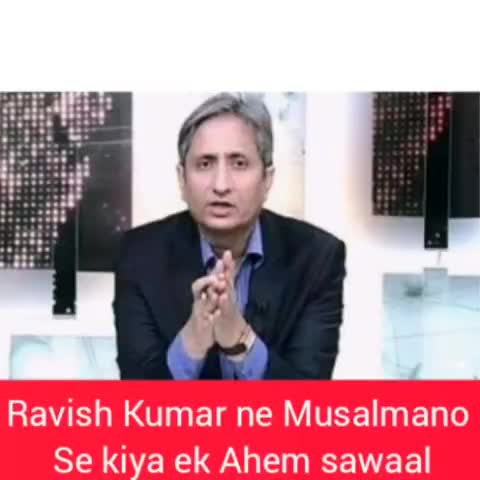 #RAVISH KUMAR NDTV KA EK SAWAL MUSALMANAUN SE JO DURUST HAI YE HONA CHAHIYE 
#F_Rahi@