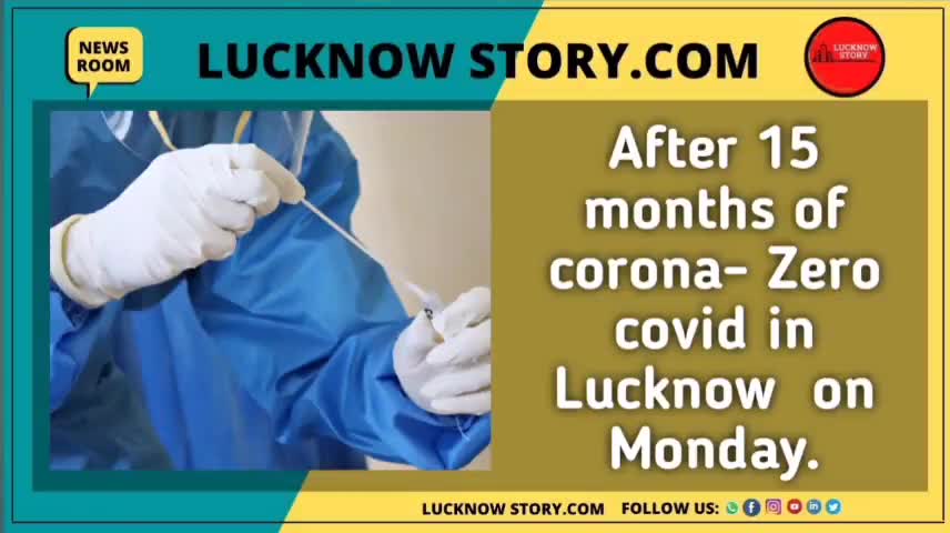 After 15 months of corona - Zero covid in Lucknow  on Monday.#lucknowroad