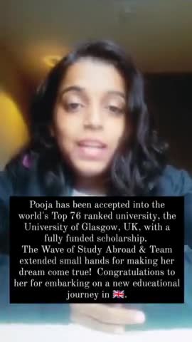 The Wave of Study in Abroad supported Pooja to get admission and scholarship in the world's top 76 Uni of Glasgow, UK.