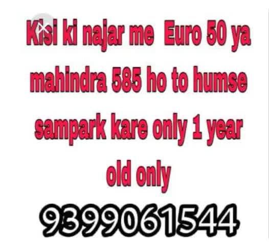 Kisi ki najar me  Euro 50 ya mahindra 585 ho to humse sampark kare only 1 year old only 9399061544
#jalaun #jalaunnews