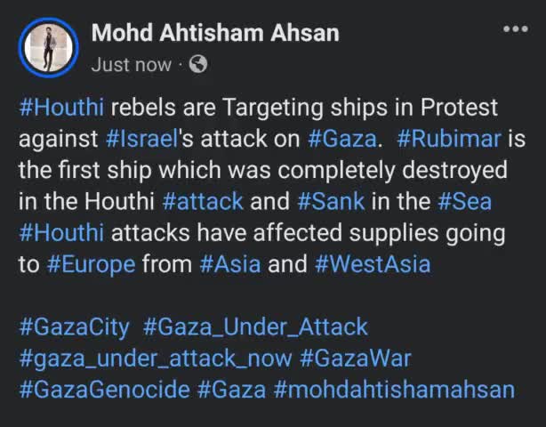 #Houthi rebels are Targeting ships in Protest against #Israel's attack on #Gaza..
#mohdahtishamahsan